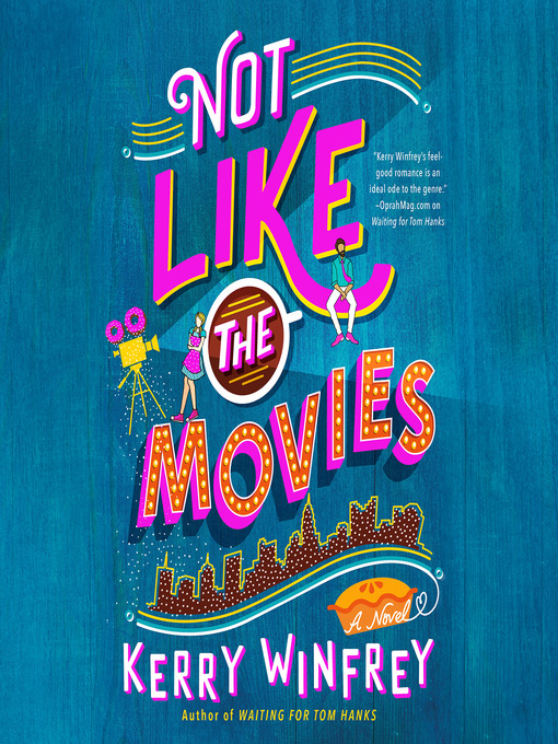 Title details for Not Like the Movies by Kerry Winfrey - Available